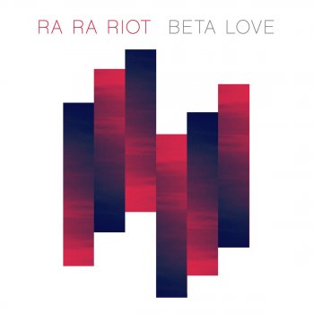 Ra Ra Riot Beta Love