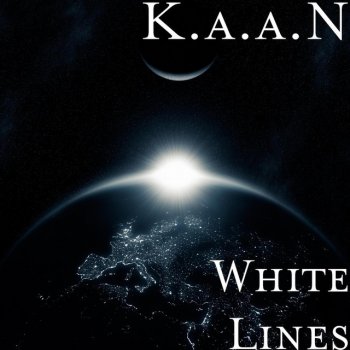 K.A.A.N. White Lines