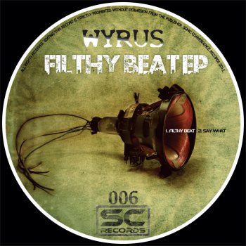 Wyrus Filthy Beat