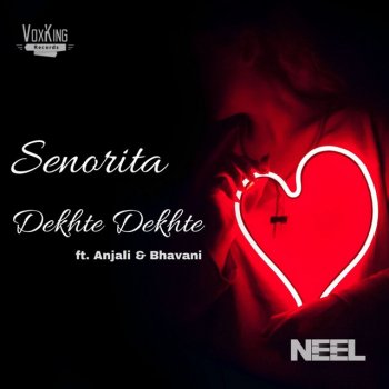 Neel Senorita Dekhte Dekhte (feat. Anjali & Bhavani)