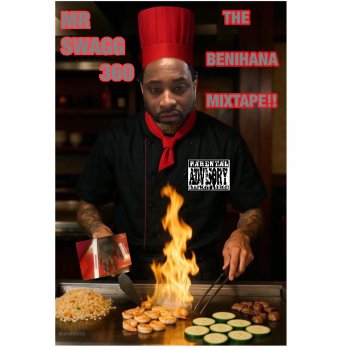 Исполнитель MR SWAGG 360, альбом The Benihana Mixtape