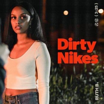 Ruth B. Dirty Nikes