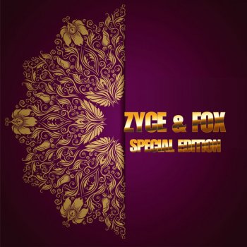 Исполнитель Zyce & Fox, альбом Zyce & Fox Special Edition