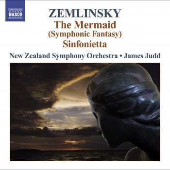Исполнитель James Judd feat. New Zealand Symphony Orchestra, альбом Zemlinsky: Die Seejungfrau & Sinfonietta