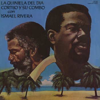 Ismael Rivera feat. Cortijo Y Su Combo Coje Pa' La Cola