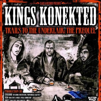 Исполнитель Kings Konekted, альбом Trails to the Underlair: The Prequel