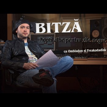 Bitza feat. Ombladon & Freakadadisk Nopti albe pentru zile negre