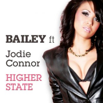 Bailey Higher State (Nathan C Remix)