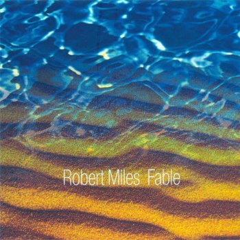 Robert Miles Fable (Psycho Version)