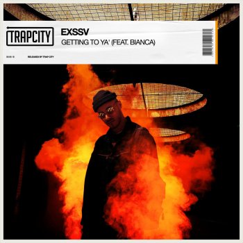 EXSSV feat. Bianca Getting To Ya' (feat. Bianca)