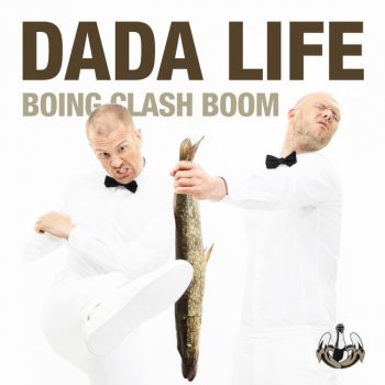 Dada Life Boing Clash Boom - Pierce Fulton Remix Radio Edit