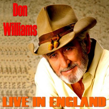 Don Williams We're All the Way (Live)