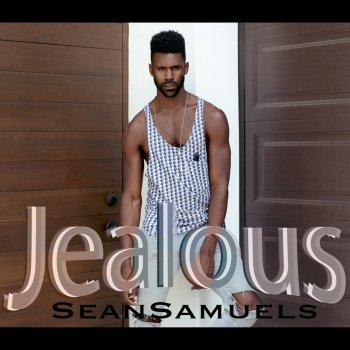 Sean Samuels Jealous