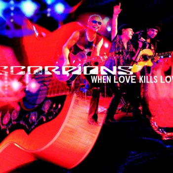 Scorpions When Love Kills Love (Studio Version)