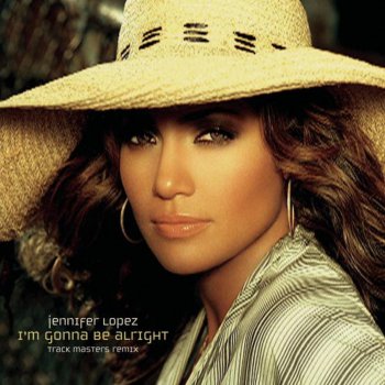 Jennifer Lopez I'm Gonna Be Alright (Track Masters remix instrumental)