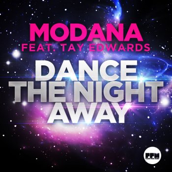 Modana feat. Tay Edwards Dance the Night Away - Extended Mix