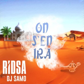 RIDSA feat. DJ Samo On s'en ira