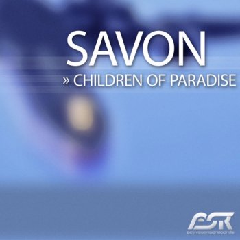 Savon Children Of Paradise (Love Radio Edit)