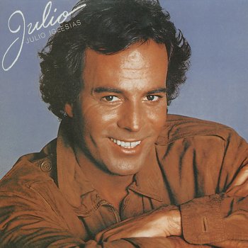 Julio Iglesias Un jour tu ris, un jour tu pleures (No Soy De Aqui)