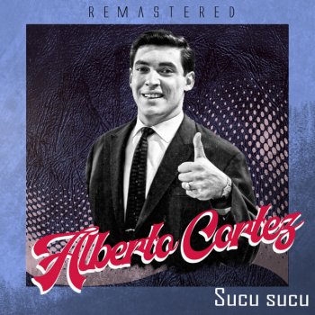 Alberto Cortez Mi dicha lejana - Remastered