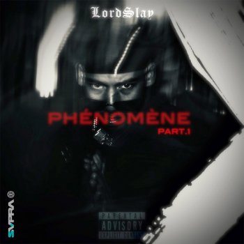 Lordslay Phénomène (Part.1)