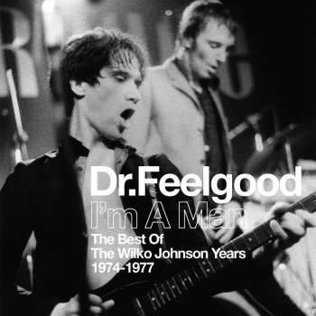 Dr. Feelgood I'm a Man (Live Edit)