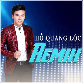 Ho Quang Loc Hãy Cho Tôi (Remix)