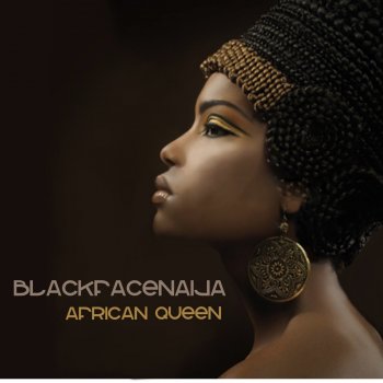 Blackfacenaija feat. 2Face African Queen (MKD Remix)