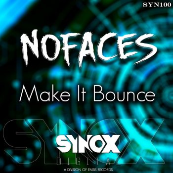 No Faces Make It Bounce - Original Mix