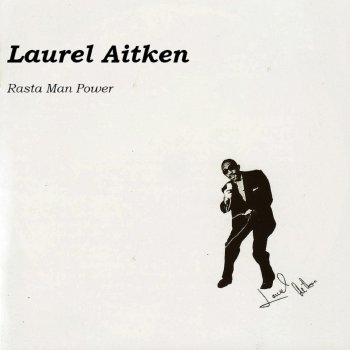 Laurel Aitken Gimme Back Mi Dollar