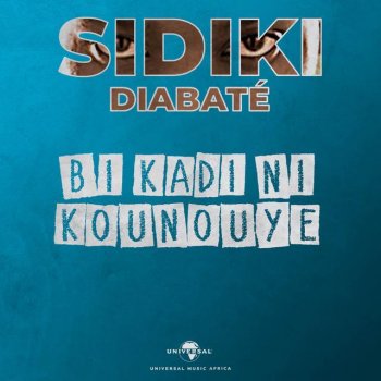 Sidiki Diabaté Bi Kadi Ni Kounouye