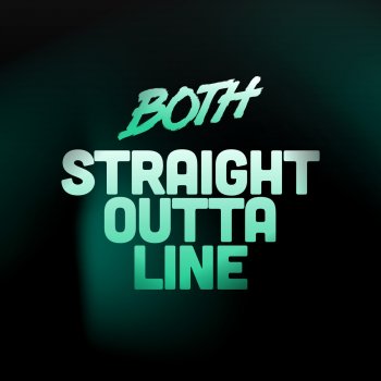 Both Straight Outta Line (Radio Edit)