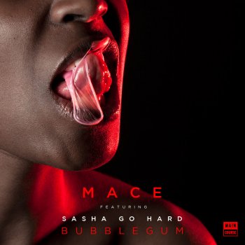 MACE feat. Sasha Go Hard Bubblegum (feat. Sasha Go Hard)