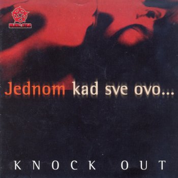 Knock Out Jednom Kad Sve Ovo