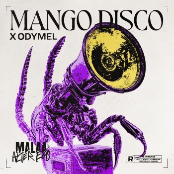 Malaa feat. Malaa (Alter Ego) & Odymel Mango Disco