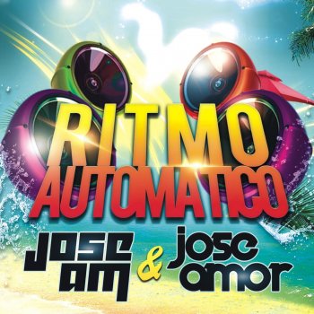 Jose AM feat. Jose Amor Ritmo Automático (Radio Edit)