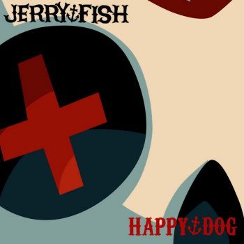 Jerry Fish Happy Dog