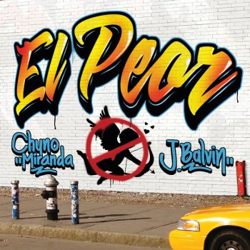 Chyno Miranda feat. J Balvin El Peor