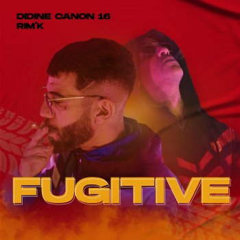 Didine Canon 16 feat. Rim'K Fugitive