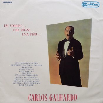 Исполнитель Carlos Galhardo, альбом Um Sorriso... Uma Frase... Uma Flor