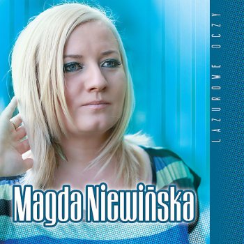 Magda Niewinska Lazurowe oczy