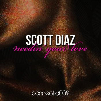 Scott Diaz Needin' Your Dub