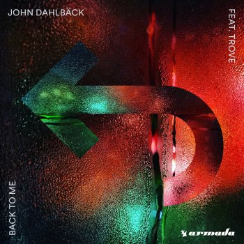 John Dahlbäck feat. Trove Back to Me