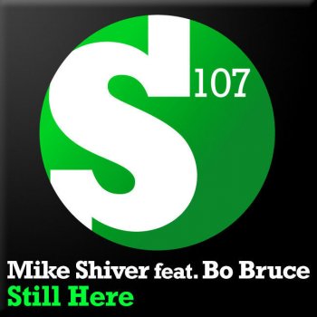 Mike Shiver Still Here (Radio Mix)