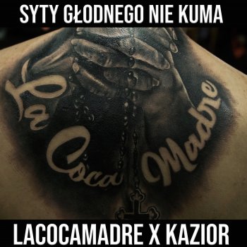 Lacocamadre feat. Kazior Syty głodnego nie kuma