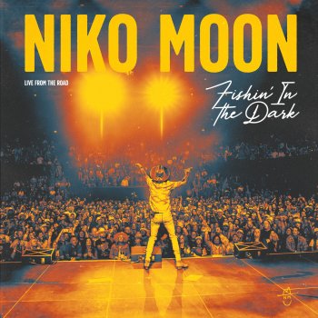 Niko Moon FISHIN' IN THE DARK (Live from the Road)