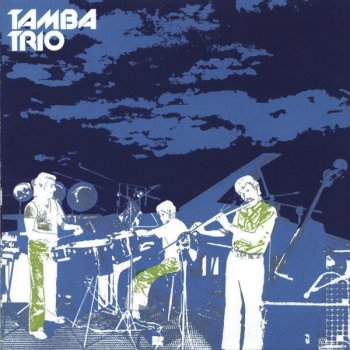 Tamba Trio Sanguessuga
