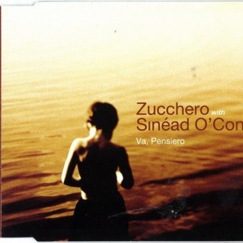 Zucchero feat. Sinéad O’Connor Va, pensiero