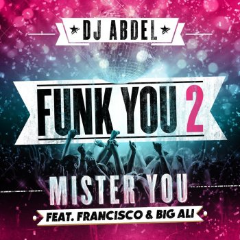 DJ Abdel feat. Mister You & Francisco Funk You