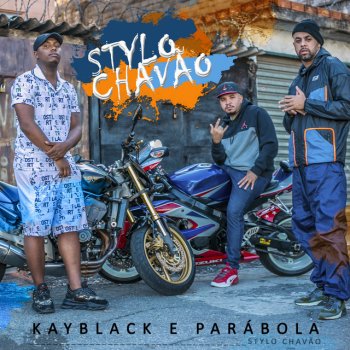 Parábola feat. KayBlack Stylo Chavão